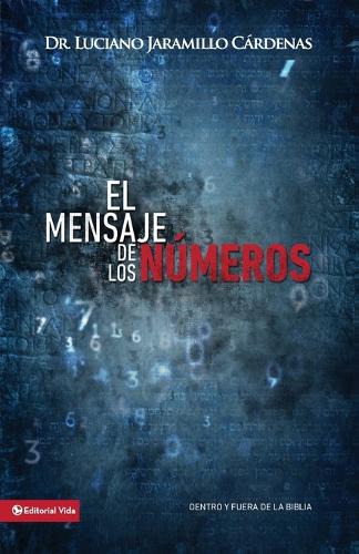 Паперова книга «El Mensaje de Los N�meros: Dentro Y Fuera de la Biblia», автор Лучано Харамільйо Корденас - фото №1