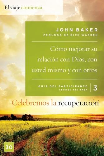 Бумажная книга «Celebremos La Recuperaci�n Gu�a 3: C�mo Mejorar Su Relaci�n Con Dios, Con Usted Mismo Y Con Otros: Un Programa de Recuperaci�n Basado En Ocho Principios de Las Bienaventuranzas», автор Джон Бейкер - фото №1