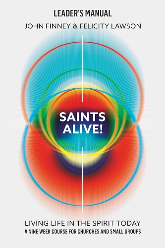 Бумажная книга «Saints Alive! Leaders Manual: Living Life in the Spirit Today», автор Фелисити Лоусон - фото №1