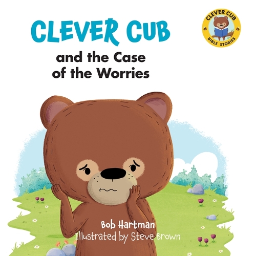 Бумажная книга «Clever Cub and the Case of the Worries», автор Боб Хартман - фото №1