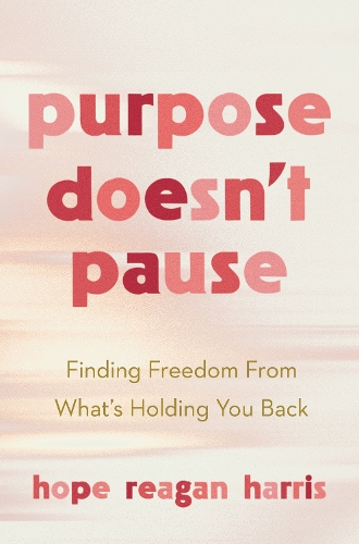 Паперова книга «Purpose Doesnt Pause», автор Хоуп Рейган Харріс - фото №1