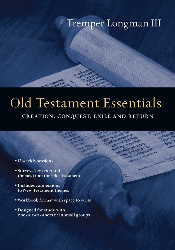Паперова книга «Old Testament Essentials – Creation, Conquest, Exile and Return», автор Тремпер Лонгман III - фото №1
