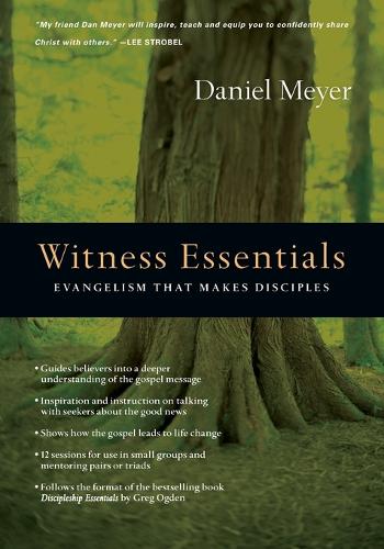 Паперова книга «Witness Essentials – Evangelism that Makes Disciples», автор Даніель Мейєр - фото №1