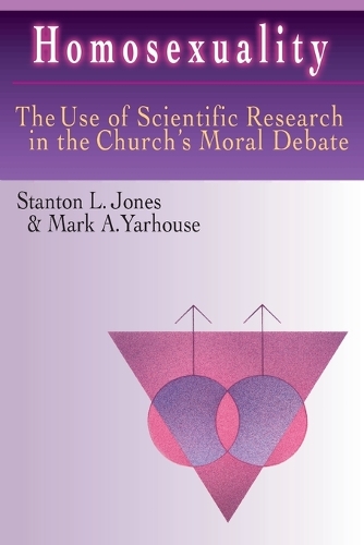 Бумажная книга «Homosexuality – The Use of Scientific Research in the Church`s Moral Debate», авторов Марк А. Ярхаус, Стэнтон Л. Джонс - фото №1