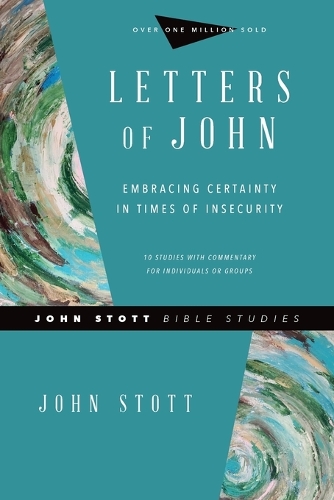 Бумажная книга «Letters of John – Embracing Certainty in Times of Insecurity», авторов Дейл Ларсен, Джон Стотт, Сэнди Ларсен - фото №1