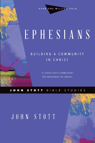 Паперова книга «Ephesians – Building a Community in Christ», авторів Джон Стотт, Філліс Дж. Ле По - фото №1