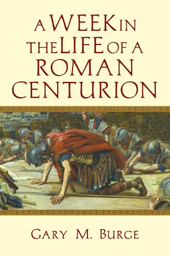 Бумажная книга «A Week in the Life of a Roman Centurion», автор Гэри М. Бердж - фото №1