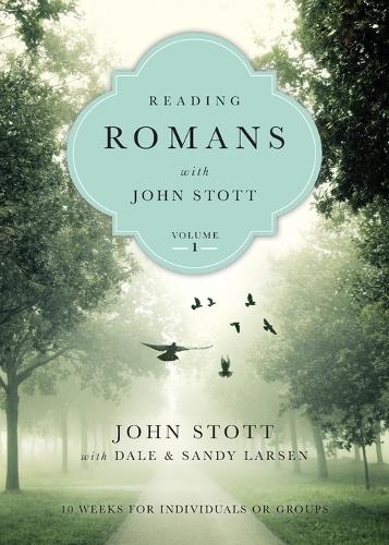 Бумажная книга «Reading Romans with John Stott – 10 Weeks for Individuals or Groups», авторов Дейл Ларсен, Джон Стотт, Сэнди Ларсен - фото №1