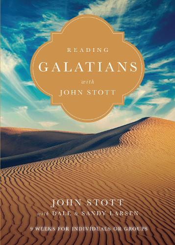 Бумажная книга «Reading Galatians with John Stott – 9 Weeks for Individuals or Groups», авторов Дейл Ларсен, Джон Стотт, Сэнди Ларсен - фото №1