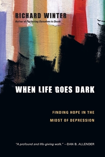 Бумажная книга «When Life Goes Dark – Finding Hope in the Midst of Depression», автор Ричард Винтер - фото №1