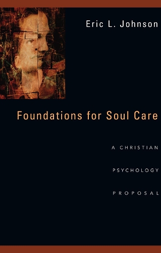 Бумажная книга «Foundations for Soul Care – A Christian Psychology Proposal», автор Эрик Л. Джонсон - фото №1
