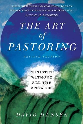 Бумажная книга «The Art of Pastoring – Ministry Without All the Answers», автор Дэвид Хансен - фото №1