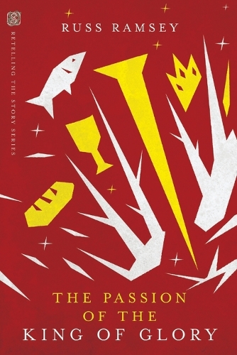 Бумажная книга «The Passion of the King of Glory», автор Расс Рэмси - фото №1