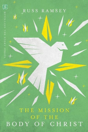 Бумажная книга «The Mission of the Body of Christ», автор Расс Рэмси - фото №1