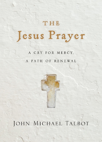 Бумажная книга «The Jesus Prayer – A Cry for Mercy, a Path of Renewal», автор Джон Майкл Тэлбот - фото №1