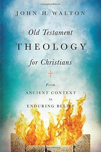 Бумажная книга «Old Testament Theology for Christians – From Ancient Context to Enduring Belief», автор Джон Х. Уолтон - фото №1