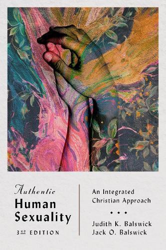 Паперова книга «Authentic Human Sexuality – An Integrated Christian Approach», авторів Джек О. Болсвік, Джудіт К. Болсвік - фото №1