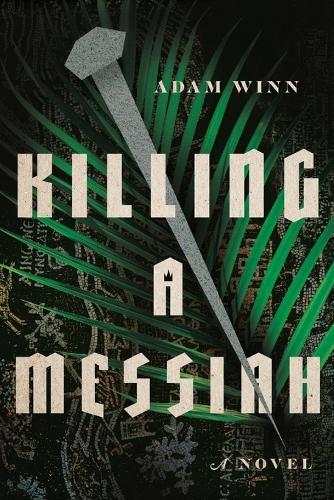 Бумажная книга «Killing a Messiah – A Novel», автор Адам Винн - фото №1