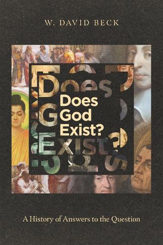 Паперова книга «Does God Exist? – A History of Answers to the Question», автор В. Девід Бек - фото №1