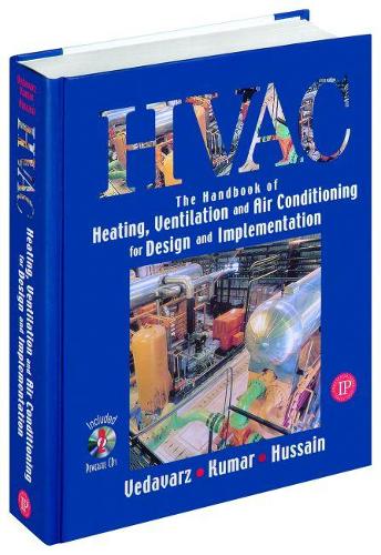 Бумажная книга «The Handbook of Heating, Ventilation and Air Conditioning (HVAC) for Design and Implementation», авторов Али Ведаварц, Мухаммед Икбал Хусейн, Сунил Кумар - фото №1