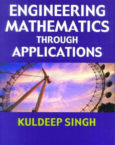 Паперова книга «Engineering Mathematics Through Applications», автор Кулдіп Сінгх - фото №1