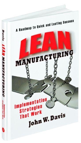 Бумажная книга «Lean Manufacturing: Implementation Strategies that Work», автор Джон Дэвис - фото №1