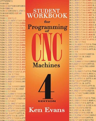 Бумажная книга «Student Workbook for Programming of CNC Machines», автор Кен Эванс - фото №1