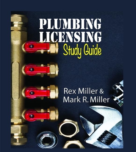 Паперова книга «Plumbing Licensing Study Guide», авторів Марк Р. Міллер, Рекс Міллер - фото №1