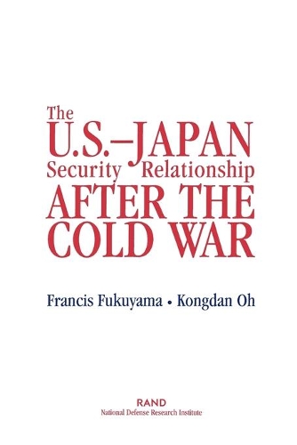 Бумажная книга «The U.S.-Japan Security Relationship After the Cold War», авторов Фрэнсис Фукуяма, Конгдан О - фото №1