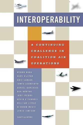 Паперова книга «Interoperability: a Continuing Challenge in Coalition Air Operations», авторів Ерік Р. Ларсон, Гарі Маклеод, Майрон Гура, Вільям Літтл, та ін. - фото №1