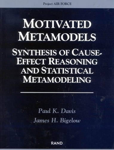 [object Object] «Motivated Metamodels: Synthesis of Cause-effect Reasoning and Statistical Metamodeling», авторів Джеймс Х. Бігелоу, Пол К. Девіс - фото №1