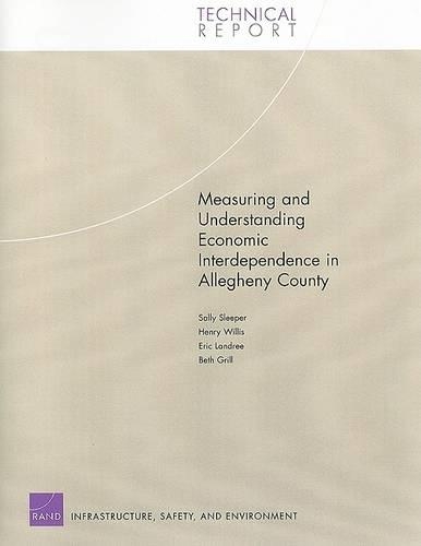 Бумажная книга «Measuring and Understanding Economic Interdependence in Allegheny County», авторов Бет Грилл, Эрик Лэндри, Генри Уиллис, Салли Слейпер - фото №1
