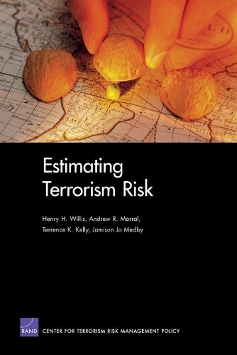 Паперова книга «Estimating Terrorism Risk», авторів Ендрю Р. Моррал, Генрі Х. Вілліс, Джеймісон Джо Медбі, Терренс К. Келлі - фото №1