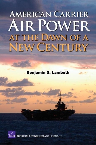 Бумажная книга «American Carrier Air Power at the Dawn of a New Century», автор Бенджамин С. Ламбет - фото №1