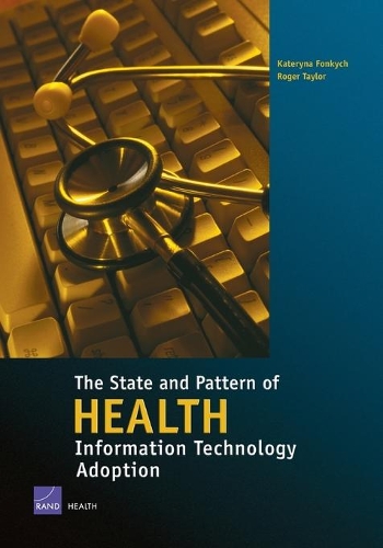 Бумажная книга «The State and Pattern of Health Information Technology Adoption», авторов Катерина Фонкич, Роджер Тейлор - фото №1