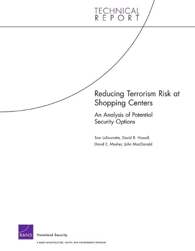 Паперова книга «Reducing Terrorism Risk at Shopping Centers: An Analysis of Potential Security Options», автор Том Латурретт - фото №1
