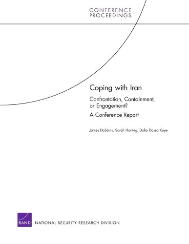 Паперова книга «Coping with Iran: Confrontation, Containment, or Engagement? : a Conference Report», автор Джеймс Доббінс - фото №1