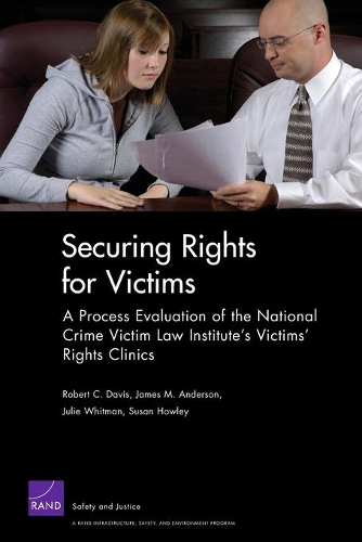 Бумажная книга «Securing Rights for Victims: a Process Evaluation of the National Crime Victim Law Institute's Victims' Rights Clinics», автор Роберт Дэвис - фото №1