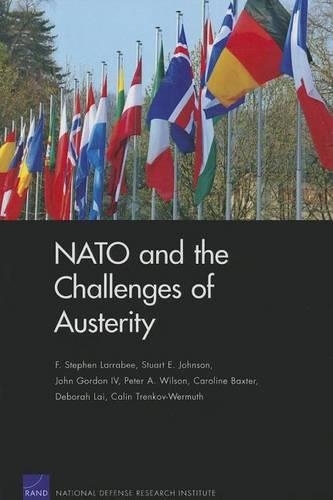 Бумажная книга «NATO and the Challenges of Austerity», авторов Кэлин Тренков-Вермут, Каролина Бакстер, Дебора Лаи, Ф. Стивен Ларраби, Джон Гордон, Питер А. Уилсон, Стюарт Э. Джонсон - фото №1