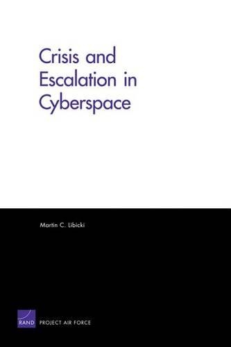 Бумажная книга «Crisis and Escalation in Cyberspace», автор Мартин Л. Либицки - фото №1