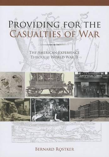 Бумажная книга «Providing for the Casualties of War: The American Experience Through World War II», автор Бернард Д. Росткер - фото №1