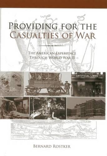 Бумажная книга «Providing for the Casualties of War: The American Experience Through World War II», автор Бернард Д. Росткер - фото №1