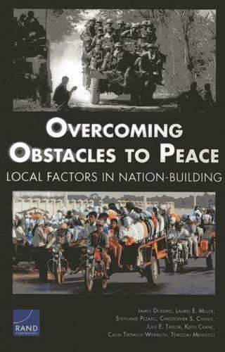Бумажная книга «Overcoming Obstacles to Peace: Local Factors in Natin-Building», авторов Кэлин Тренков-Вермут, Кристофер С. Чиввис, Джеймс Доббинс, Джули Э. Тейлор, Кит Крейн, Лорел Э. Миллер, Стефани Пезард, Теводадж Менгисту - фото №1