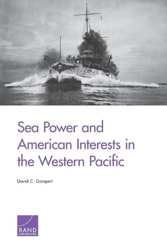 Паперова книга «Sea Power and American Interests in the Western Pacific», автор Девід К. Гомперт - фото №1