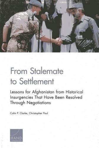 Бумажная книга «From Stalemate to Settlement: Lessons for Afghanistan from Historical Insurgencies That Have Been Resolved Through Negotiations», авторов Кристофер Пол, Колин П. Кларк - фото №1