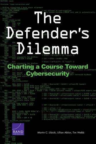 Бумажная книга «The Defender's Dilemma: Charting a Course Toward Cybersecurity», авторов Лилиан Аблон, Мартин К. Либицки, Тим Уэбб - фото №1
