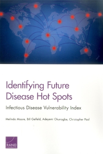 [object Object] «Identifying Future Disease Hot Spots: Infectious Disease Vulnerability Index», авторов Адейеми Окуногбе, Билл Гельфельд, Кристофер Пол, Мелинда Мур - фото №1