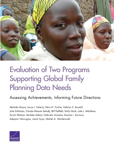 [object Object] «Evaluation of Two Programs Supporting Global Family Planning Data Needs: Assessing Achievements, Informing Future Directions», авторов Лаура Джей Фаэрти, Мелинда Мур, Шира Х Фишер - фото №1