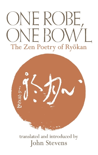 Паперова книга «One Robe, One Bowl: The Zen Poetry of Ryokan», автор Джон Стівенс - фото №1