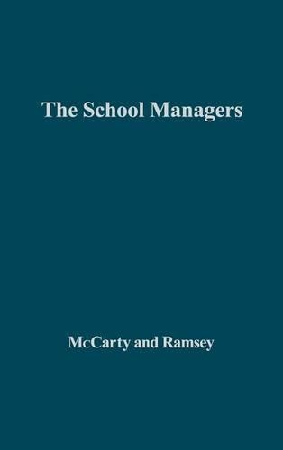 Бумажная книга «The School Managers: Power and Conflict in American Public Education», авторов Чарльз Э. Рэмси, Дональд Дж. Маккарти - фото №1